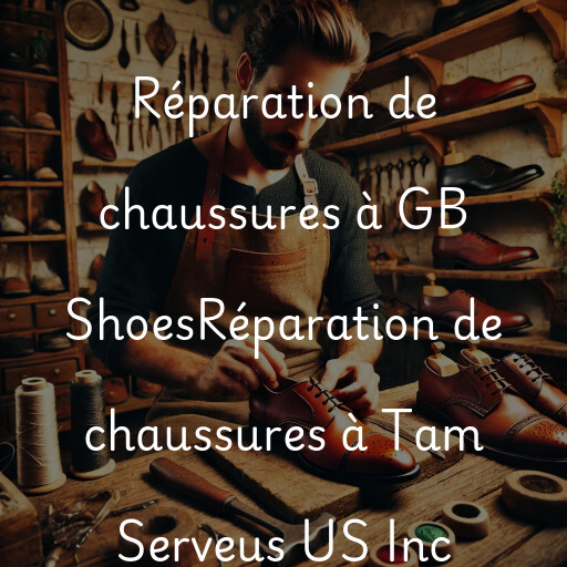 Réparation de chaussures à