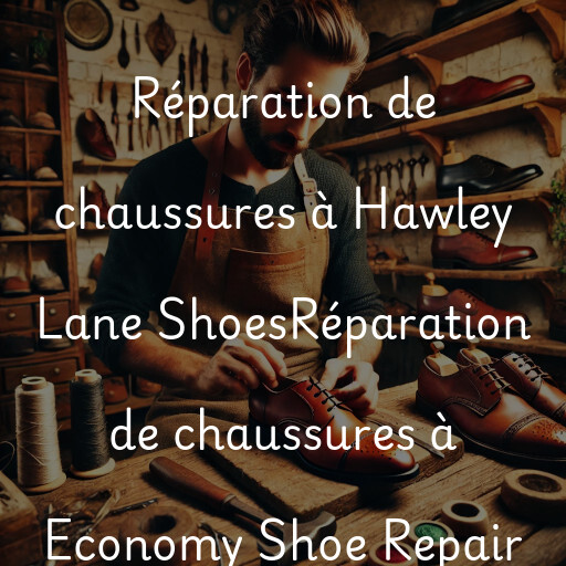 Réparation de chaussures à