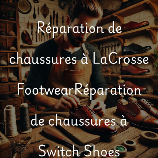 Réparation de chaussures à