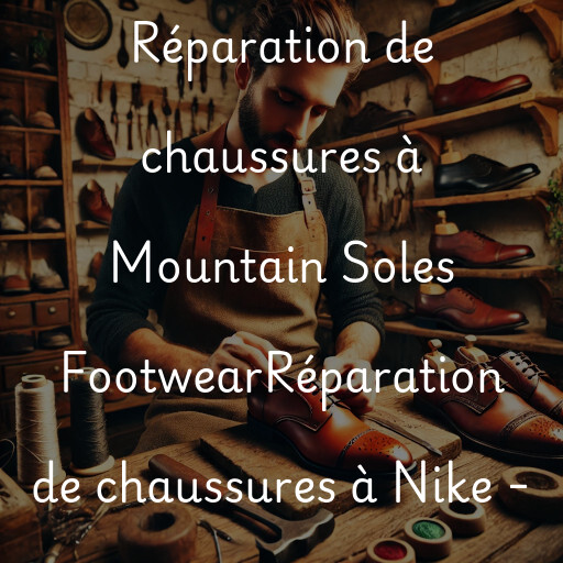 Réparation de chaussures à