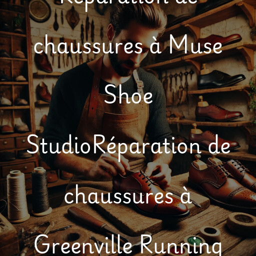 Réparation de chaussures à