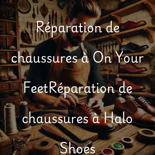 Réparation de chaussures à