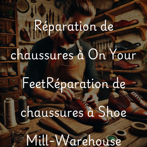 Réparation de chaussures à