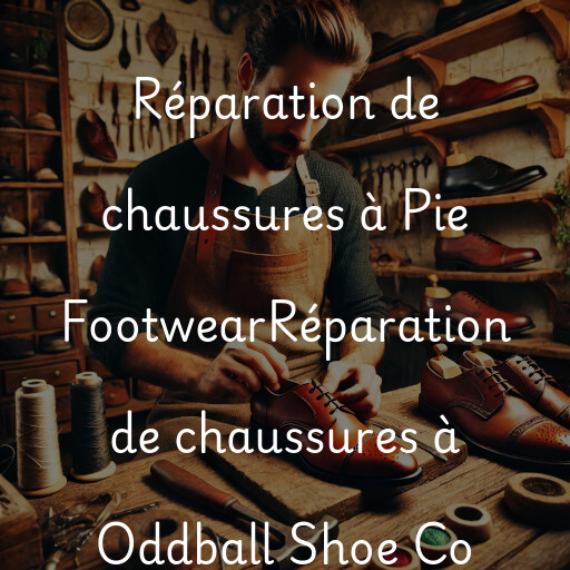 Réparation de chaussures à