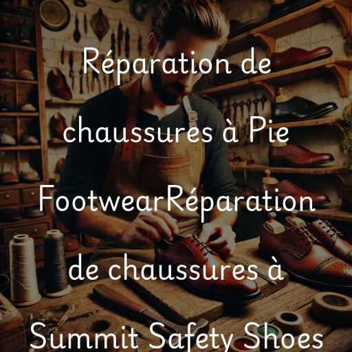 Réparation de chaussures à