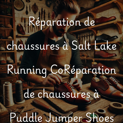 Réparation de chaussures à