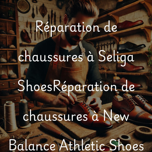 Réparation de chaussures à