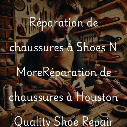 Réparation de chaussures à