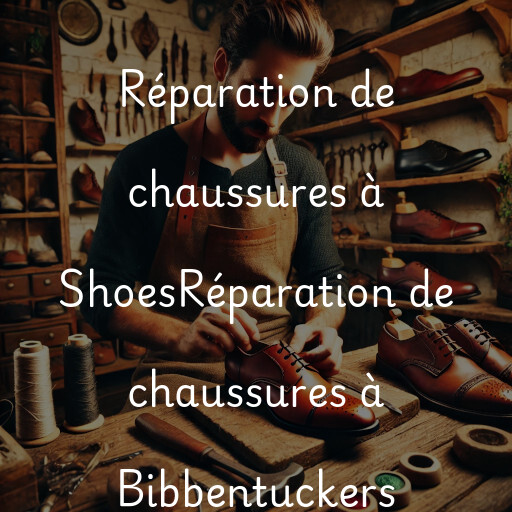 Réparation de chaussures à