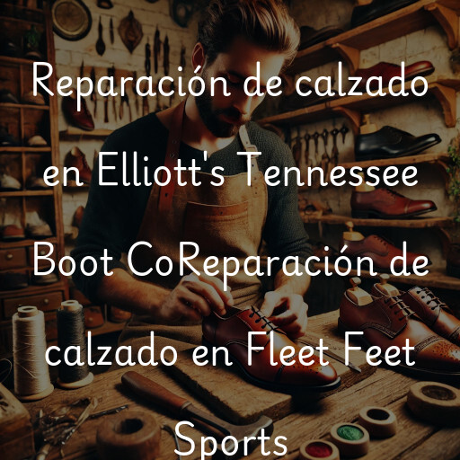Reparación de calzado en