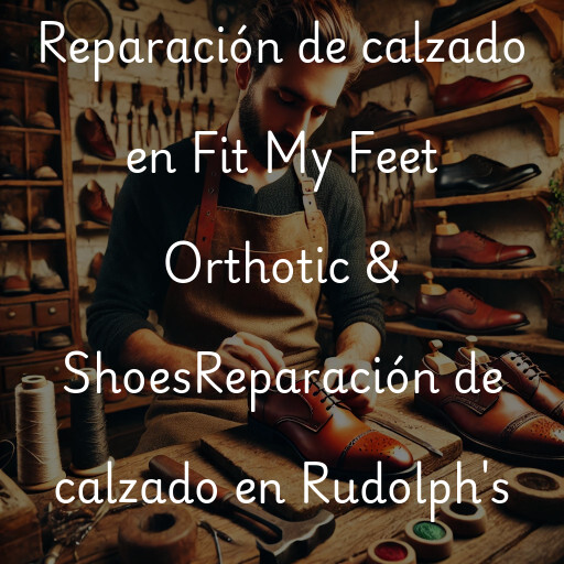 Reparación de calzado en