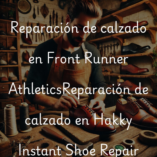 Reparación de calzado en