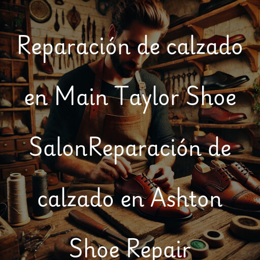 Reparación de calzado en