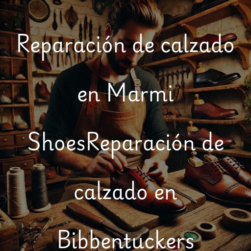 Reparación de calzado en