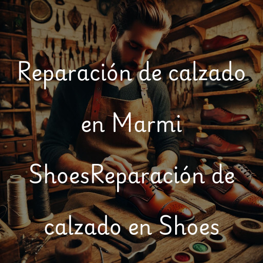Reparación de calzado en