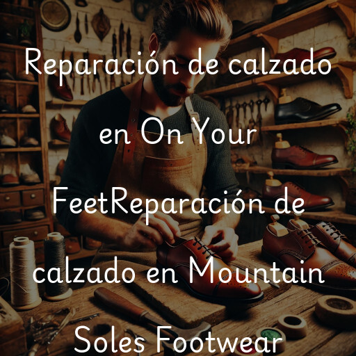Reparación de calzado en