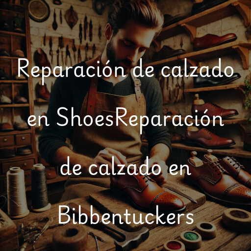 Reparación de calzado en