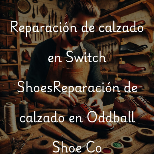 Reparación de calzado en