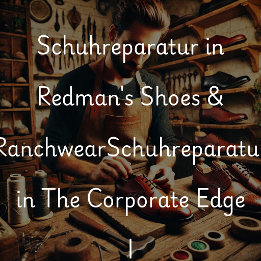 Schuhreparatur in